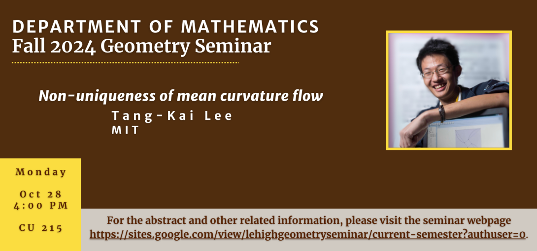 Department of Mathematics Fall 2024 Geometry Seminar - Tang-Kai Lee