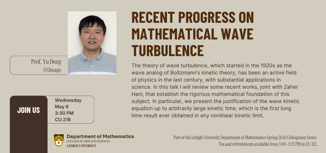 Department of Mathematics Spring 2026 Colloquium Series - Prof. Yu Deng
